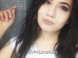 UrMilanaKiss_