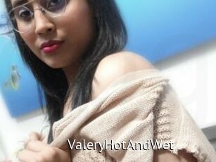 ValeryHotAndWet