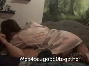 Wed4be2good0together