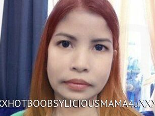 XXHOTBOOBSYLICIOUSMAMA4uXXX